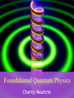 cover image of Foundational Quantum Physics